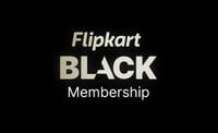Flipkart BLACK Membership  (Instant Activation)